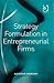 Strategy Formulation in Entrepreneurial Firms