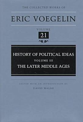 History of Political Ideas, Volume 3: The Late Middle Ages (Hardcover)