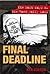 Final Deadline: The Last Da...