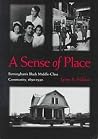 Sense of Place: Birminghams Black Middle-Class Community, 1890-1930 Sense of Place: Birminghams Black Middle-Class Community, 1890-1930