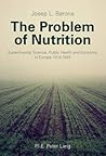 The Problem of Nutrition: Experimental Science, Public Health and Economy in Europe 1914-1945