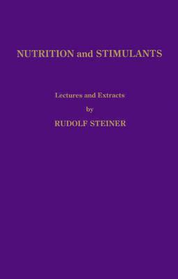 Nutrition and Stimulants: Lectures and Extracts (Paperback)