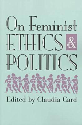 On Feminist Ethics & Politics