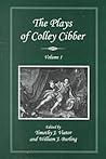 The Plays of Colley Cibber (1) The Plays of Colley Cibber (1)