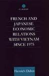 French and Japanese Economic Relations with Vietnam Since 1975