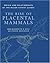 The Rise of Placental Mammals: Origins and Relationships of the Major Extant Clades