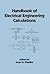 Handbook of Electrical Engineering Calculations (Electrical and Computer Engineering)