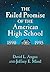 The Failed Promise of the American High School, 1890–1995 by David L. Angus