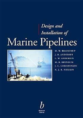 Design and Installation of Marine Pipelines