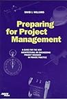 Preparing for Project Management: A Guide for the New Architectural or Engineering Project Manager in Private Practice