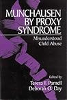 Munchausen by Proxy Syndrome by Teresa F. Parnell