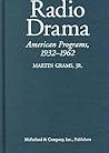 Radio Drama by Martin Grams Jr.