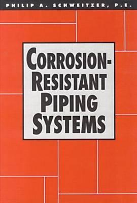 Corrosion-Resistant Piping Systems (Corrosion Technology)