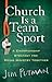 Church Is a Team Sport: A Championship Strategy for Doing Ministry Together