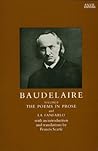 Baudelaire: The Poems in Prose (French and English Edition) Baudelaire: The Poems in Prose (French and English Edition)