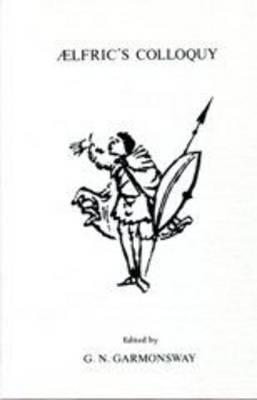 Aelfric's Colloquy (Exeter Medieval Texts and Studies)