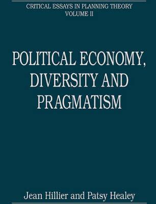 Political Economy, Diversity and Pragmatism: Critical Essays in Planning Theory: Volume 2