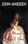 So Much to Tell You by John Marsden