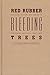 Red Rubber, Bleeding Trees: Violence, Slavery, and Empire in Northwest Amazonia, 1850-1933