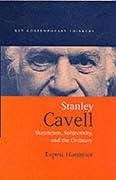 Stanley Cavell: Skepticism, Subjectivity, and the Ordinary