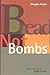 Bread Not Bombs: A Politica...