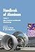Handbook of Aluminum, Volume 2 by George E. Totten