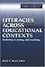 Literacies Across Educational Contexts: Mediating Learning And Teaching