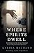 Where Spirits Dwell