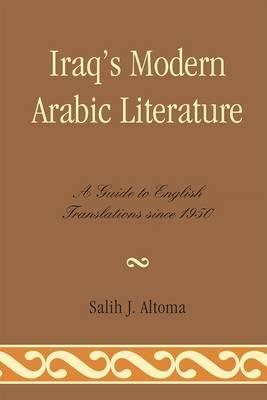 Iraq's Modern Arabic Literature: A Guide to English Translations Since 1950