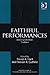 Faithful Performances: Enac...
