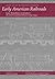 Early American Railroads: F...