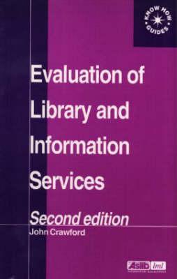 Evaluation of Library and Information Services (Know How Guides)