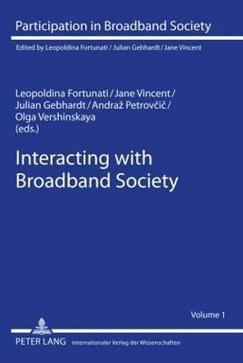 Interacting with Broadband Society (Participation in Broadband Society)