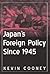 Japan's Foreign Policy Since 1945
