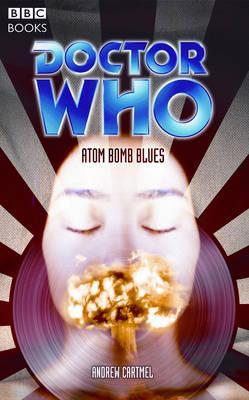 Doctor Who: Atom Bomb Blues (Paperback)