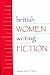 British Women Writing Fiction