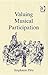 Valuing Musical Participation