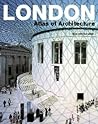 London: Atlas of Architecture