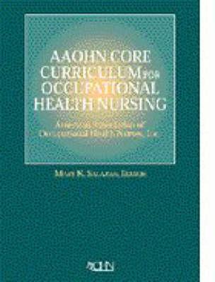 AAOHN Core Curriculum for Occupational Health Nursing