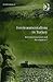 Environmentalism in Turkey: Between Democracy and Development? (Routledge Studies in Environmental Policy and Practice)