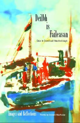 Deilbh is Faileasan = Images and Reflections