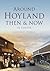 Around Hoyland Then & Now
