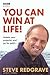 You Can Win at Life!: Unlock Your Potential and Go For the Gold