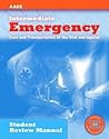 Intermediate: Emergency Care and Transportation of the Sick and Injured Student Review Manual (print): .