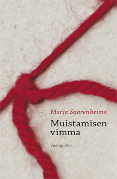 Muistamisen vimma: Kirjoituksia muistista ja unohtamisesta