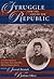 The Struggle for the Life of the Republic: A Civil War Narrative by Brevet Major Charles Dana Miller, 76th Ohio Volunteer Infantry