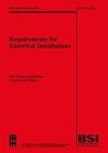 Requirements for Electrical Installations: BS 7671: 2008 (British Standard) Requirements for Electrical Installations: BS 7671: 2008 (British Standard)