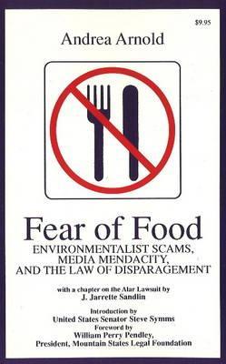 Fear of Food: Environmentalist Scams, Media Mendacity, and the Law of Disparagement