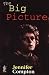The big picture by Jennifer Compton