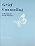Grief Counseling: A Manual for Social Workers